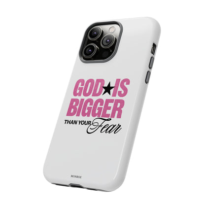 "God Is Bigger Than Your Fear" Tough Case