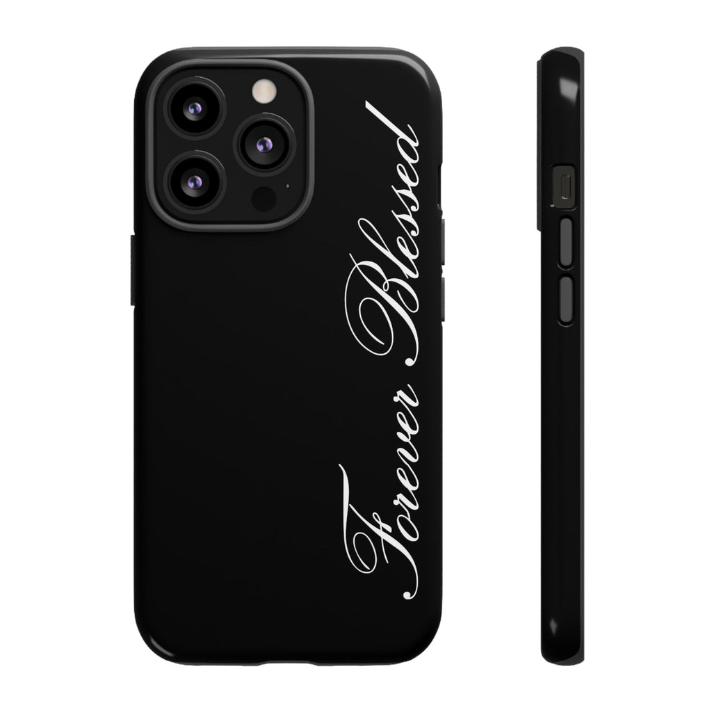 "Forever Blessed" Black Phone Cover