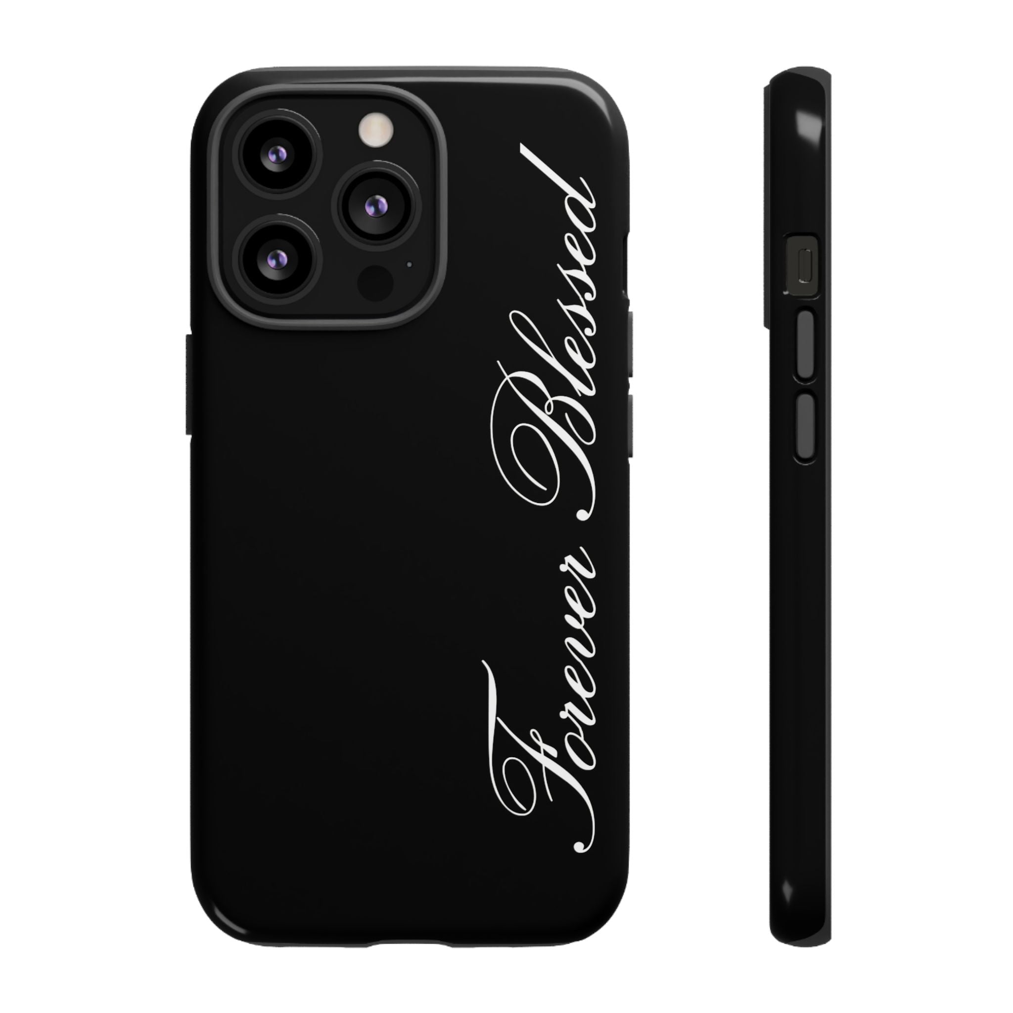 "Forever Blessed" Black Phone Cover