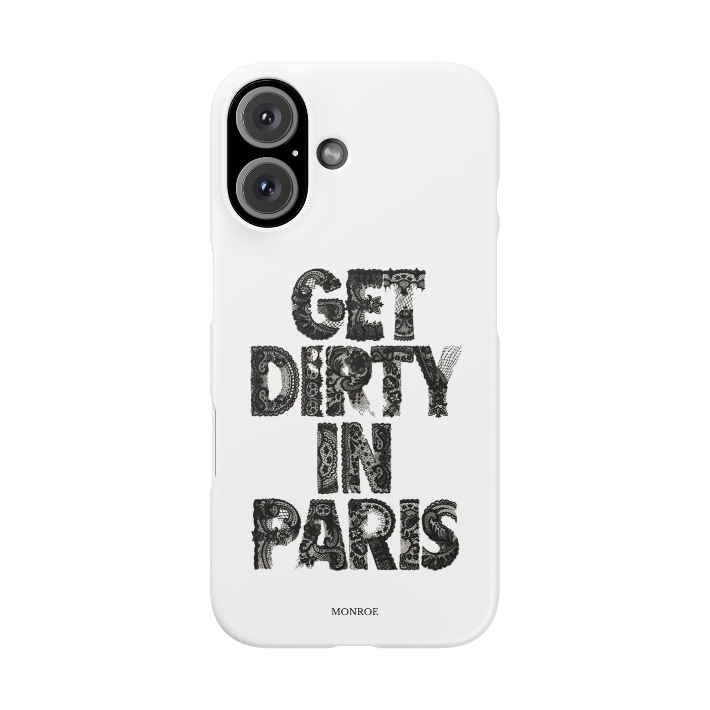 Get Dirty in Paris White Snap Case