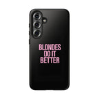 Blondes Do It Better Phone Case
