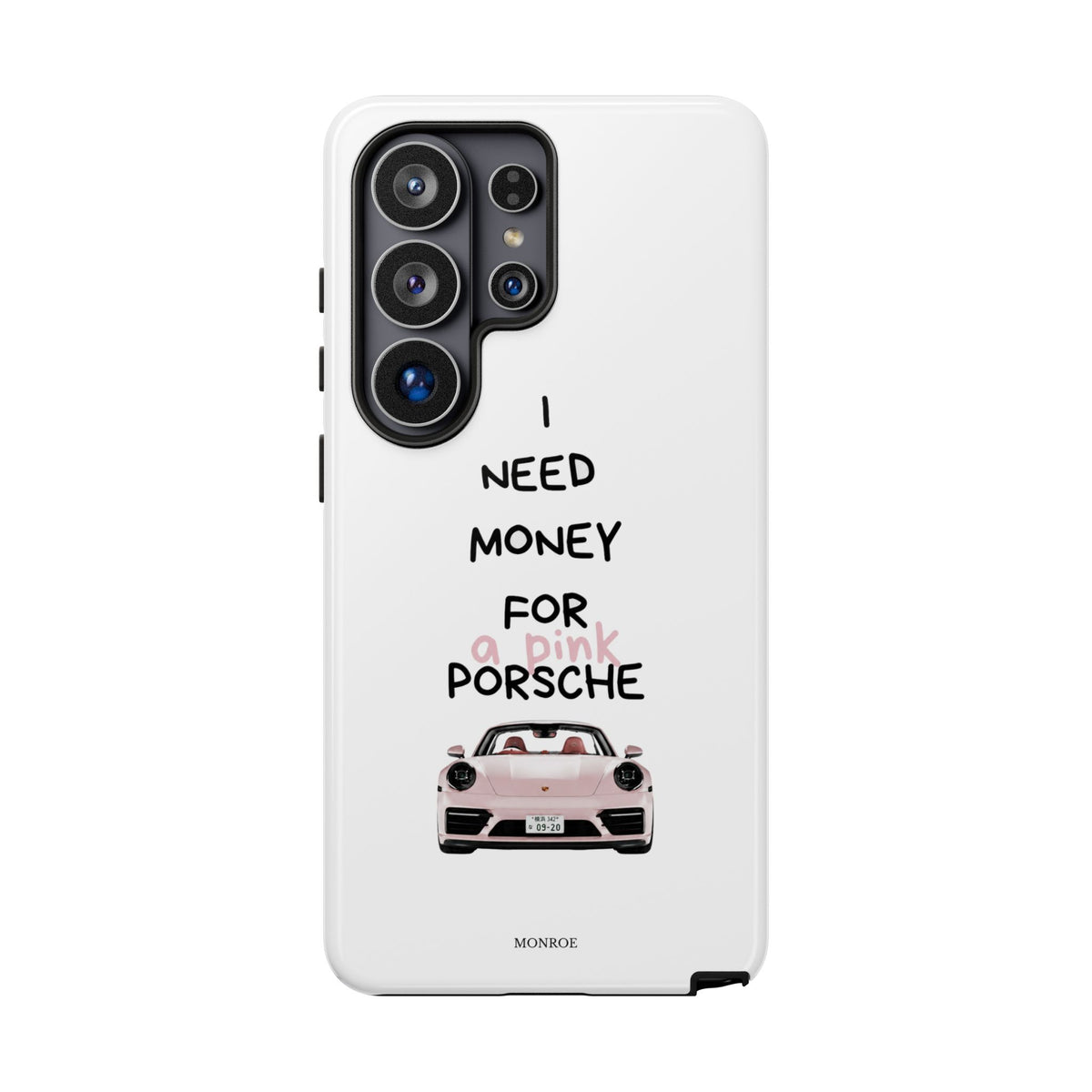 "I Need Money for a Pink Porsch" Tough Case