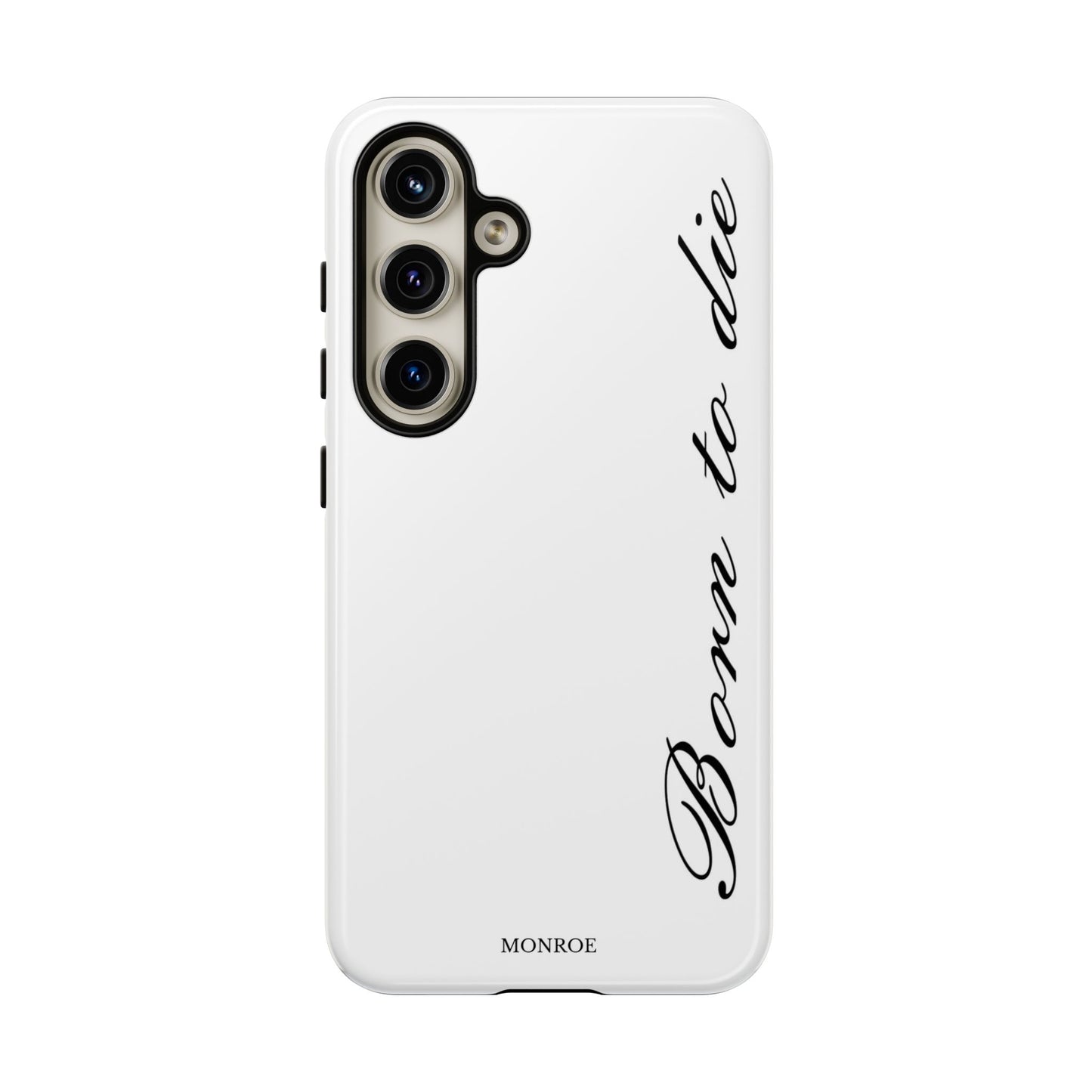 Born to Die Script Tough Case