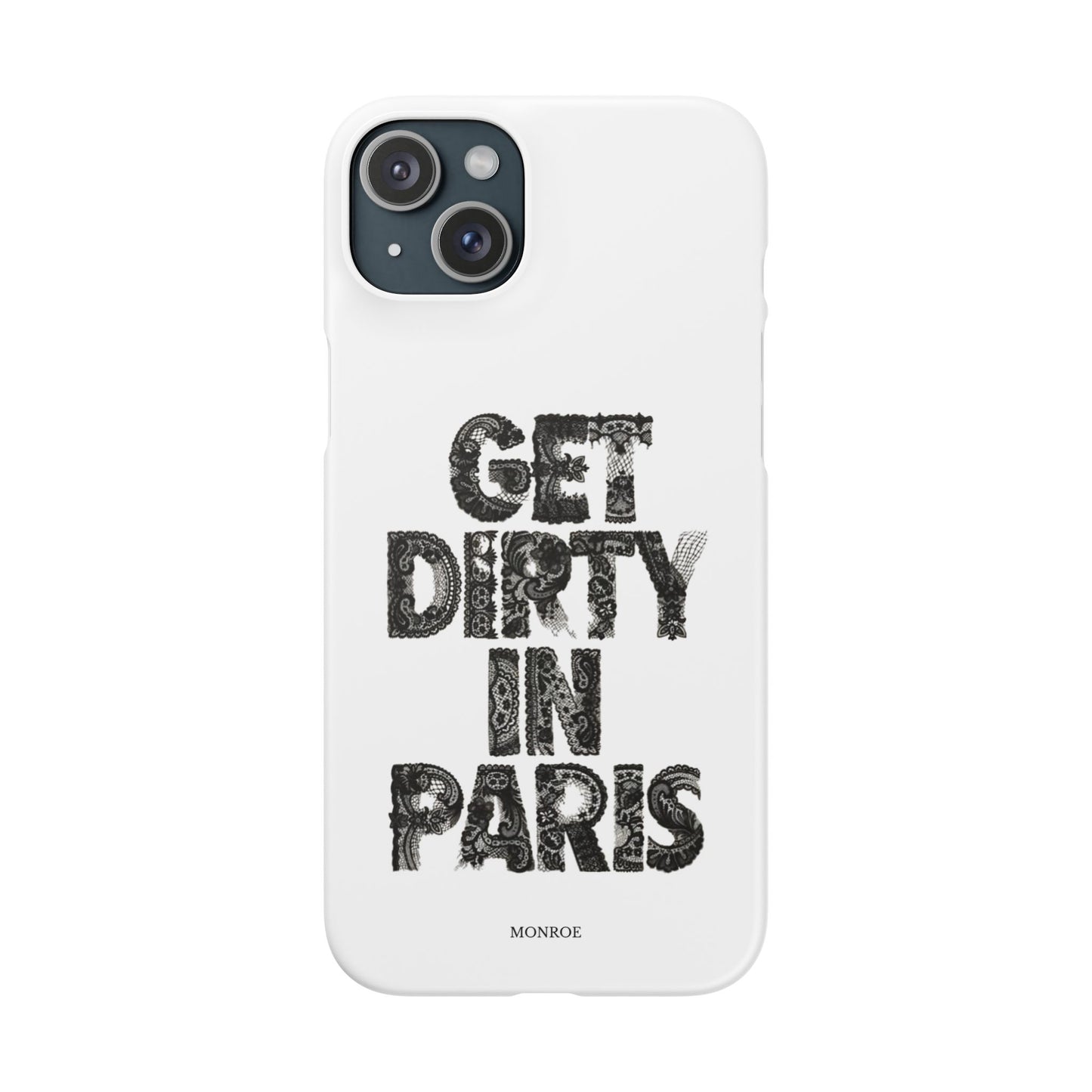 Get Dirty in Paris White Snap Case