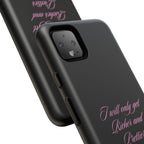“I Will Only Get Richer and Prettier" Tough Phone Case