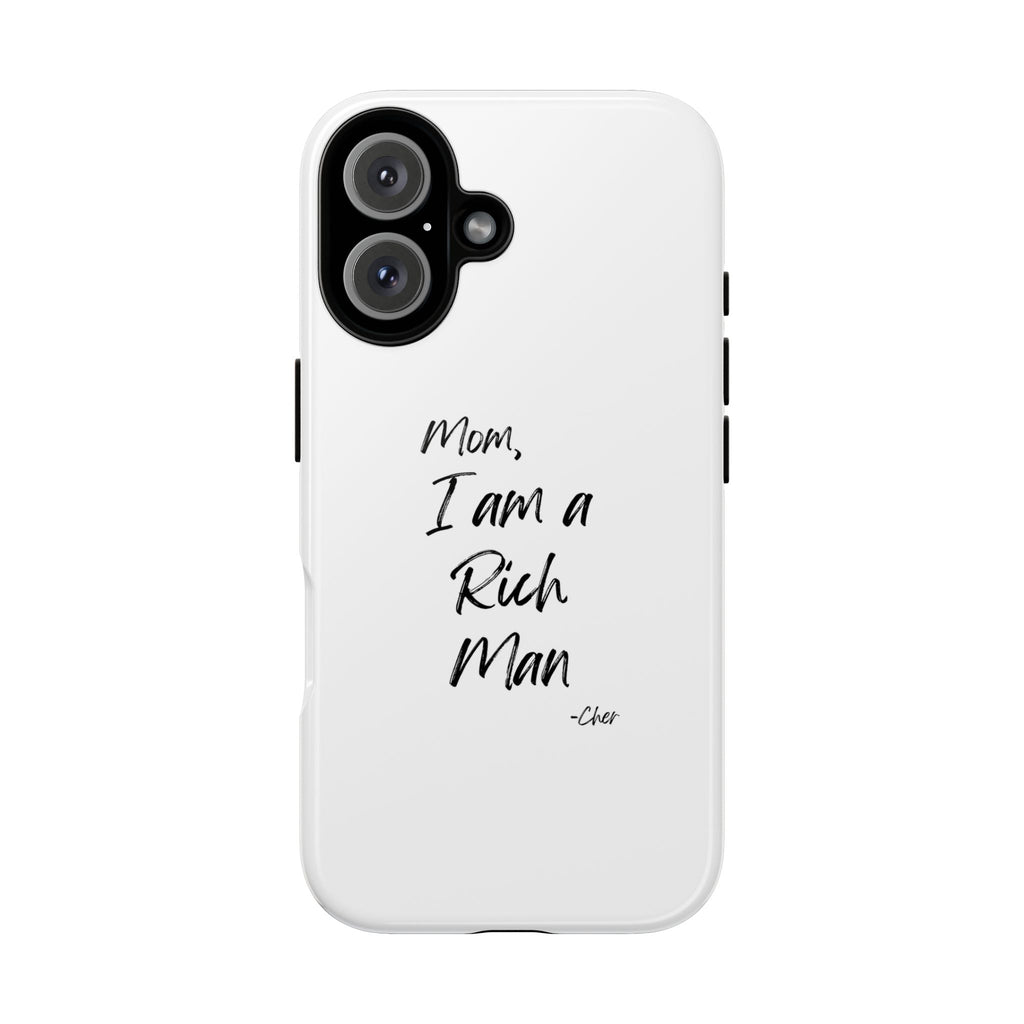 I Am a Rich Man Phone Case