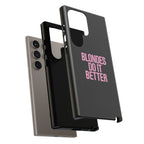Blondes Do It Better Phone Case