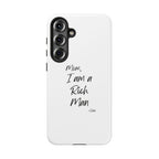 I Am a Rich Man Phone Case