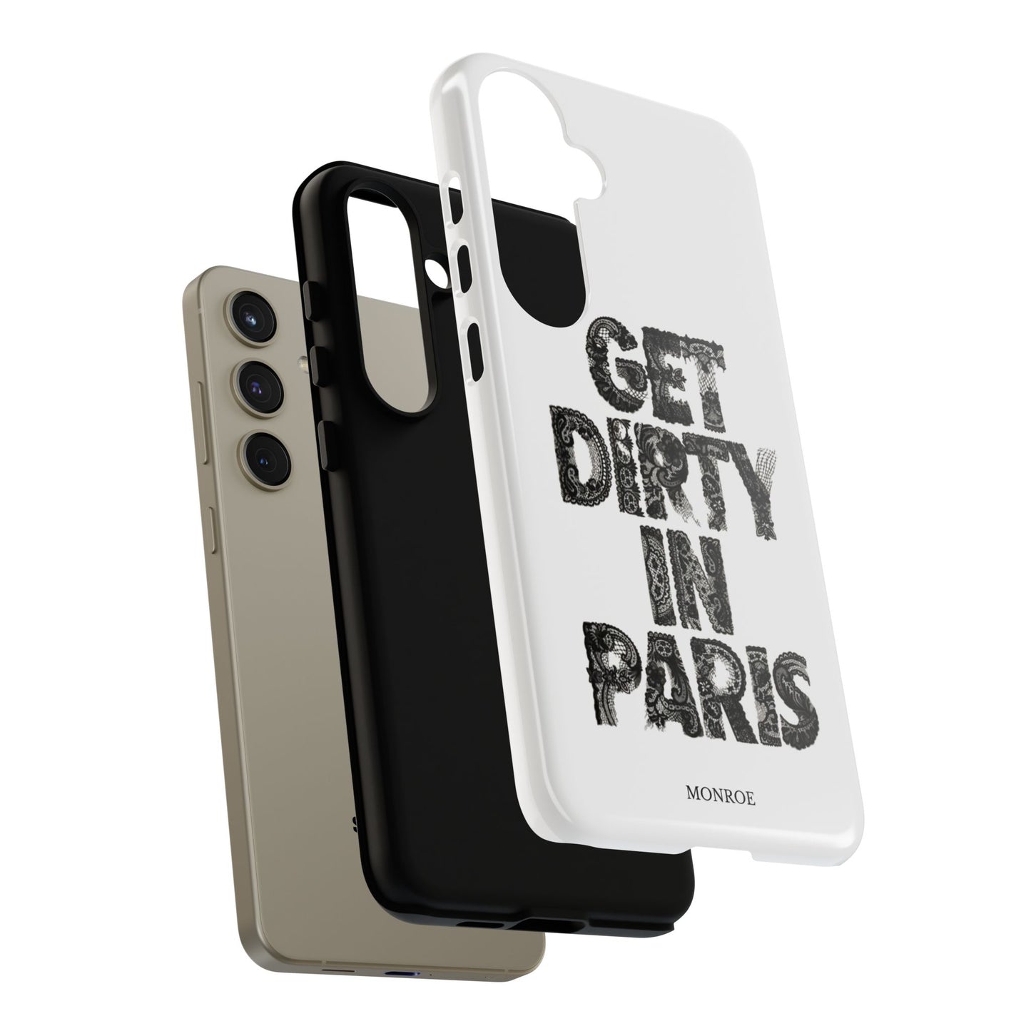 Get Dirty in Paris Phone Case