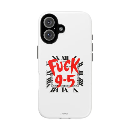 No 9-5 Tough Case