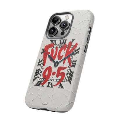 "F*** 9–5" Tough Case