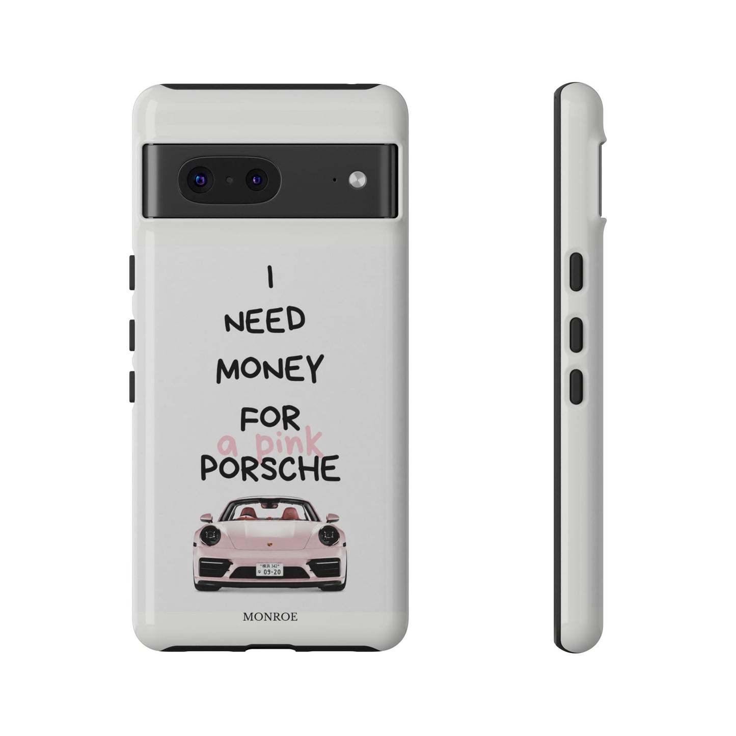 "I Need Money for a Pink Porsch" Tough Case