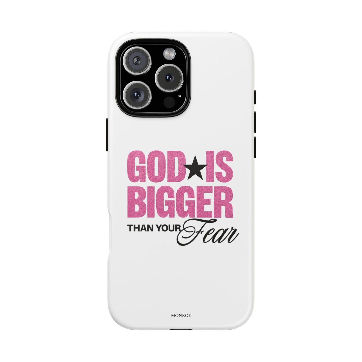 "God Is Bigger Than Your Fear" Tough Case