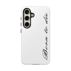 Born To Die Phone Case