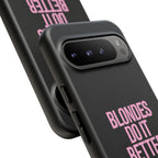 Blondes Do It Better Phone Case