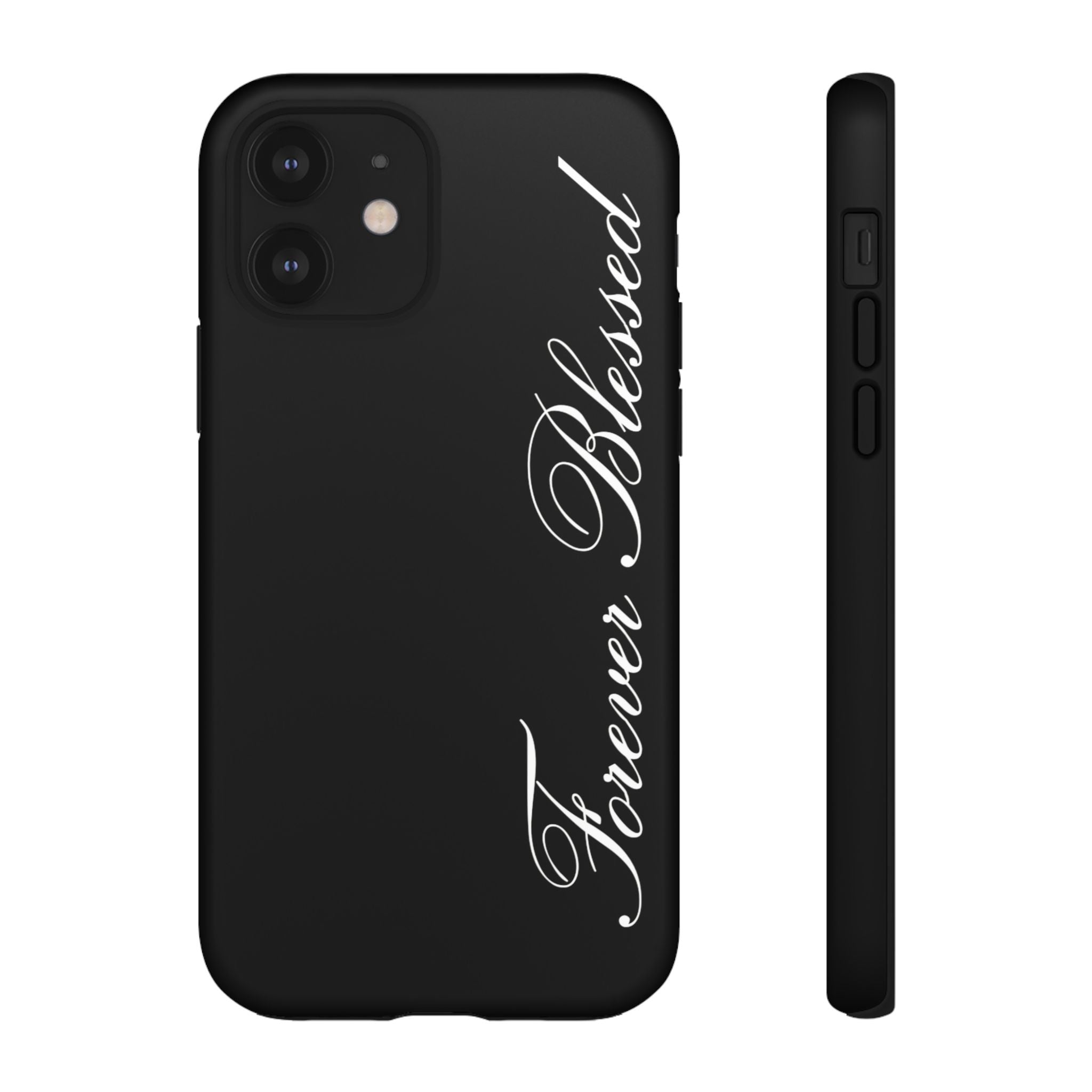 "Forever Blessed" Black Phone Cover