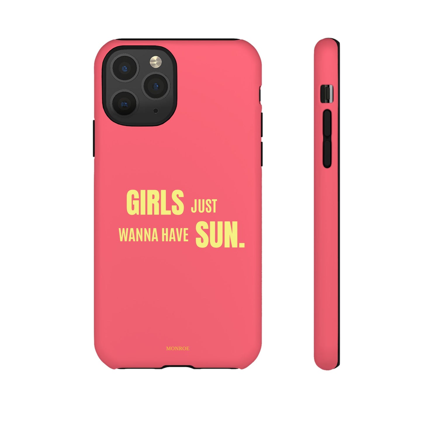Girls Just Wanna Have Sun Tough Case