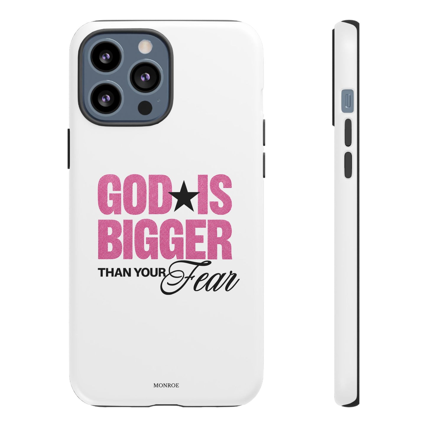 "God Is Bigger Than Your Fear" Tough Case