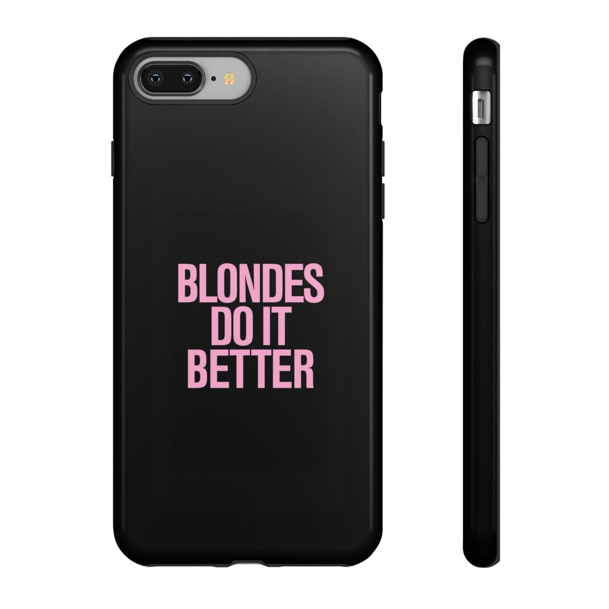 Blondes Do It Better Phone Case