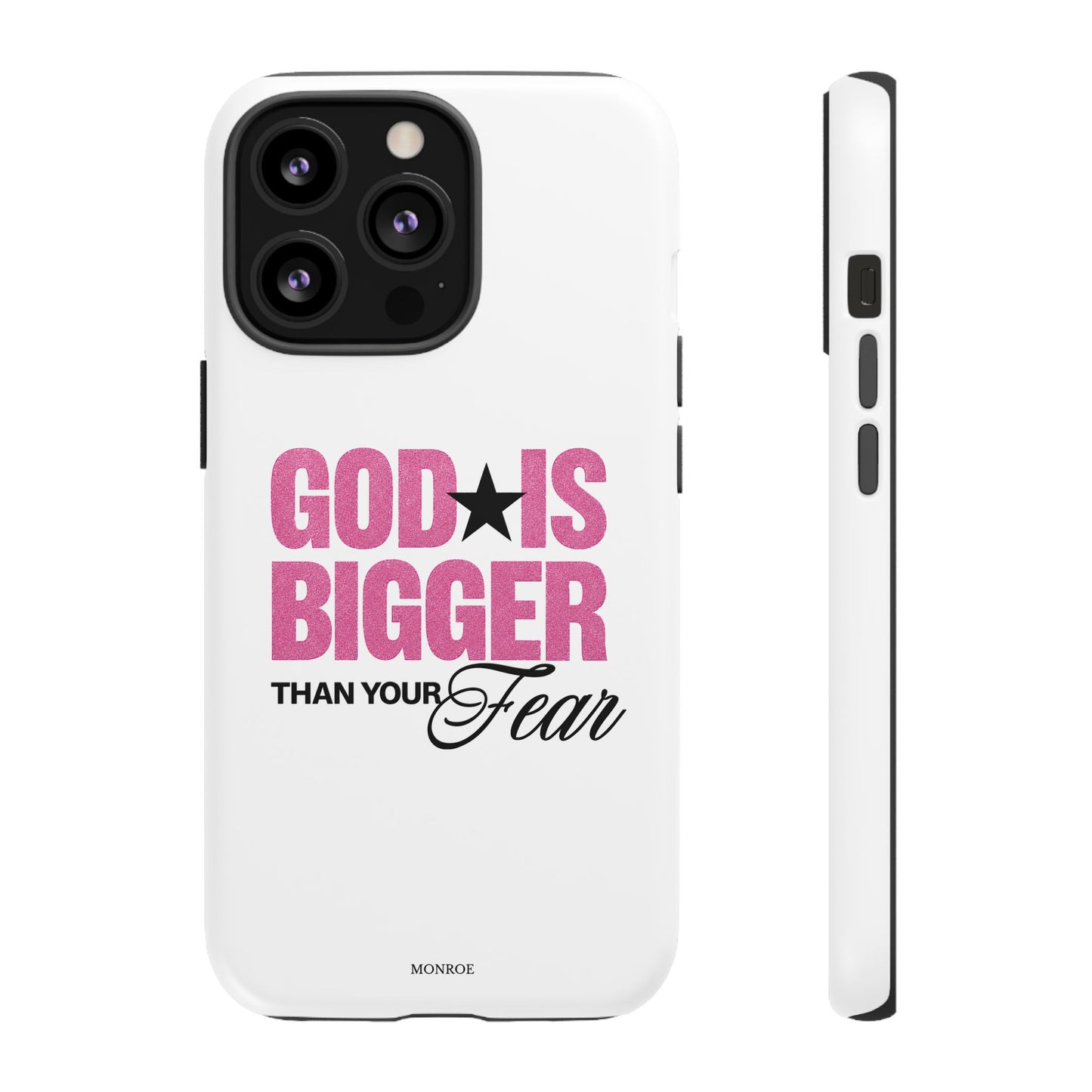 "God Is Bigger Than Your Fear" Tough Case