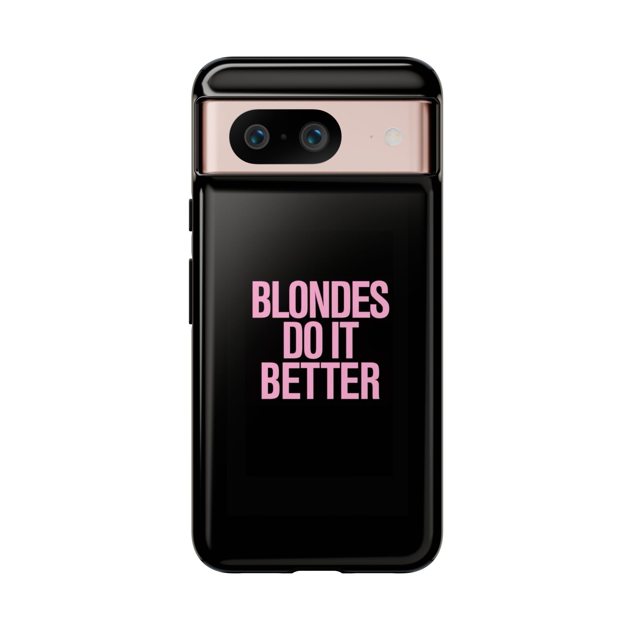 Blondes Do It Better Phone Case
