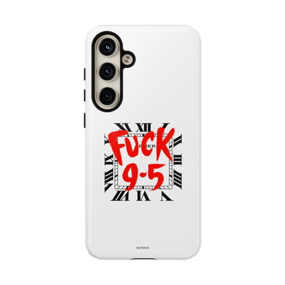 No 9-5 Tough Case