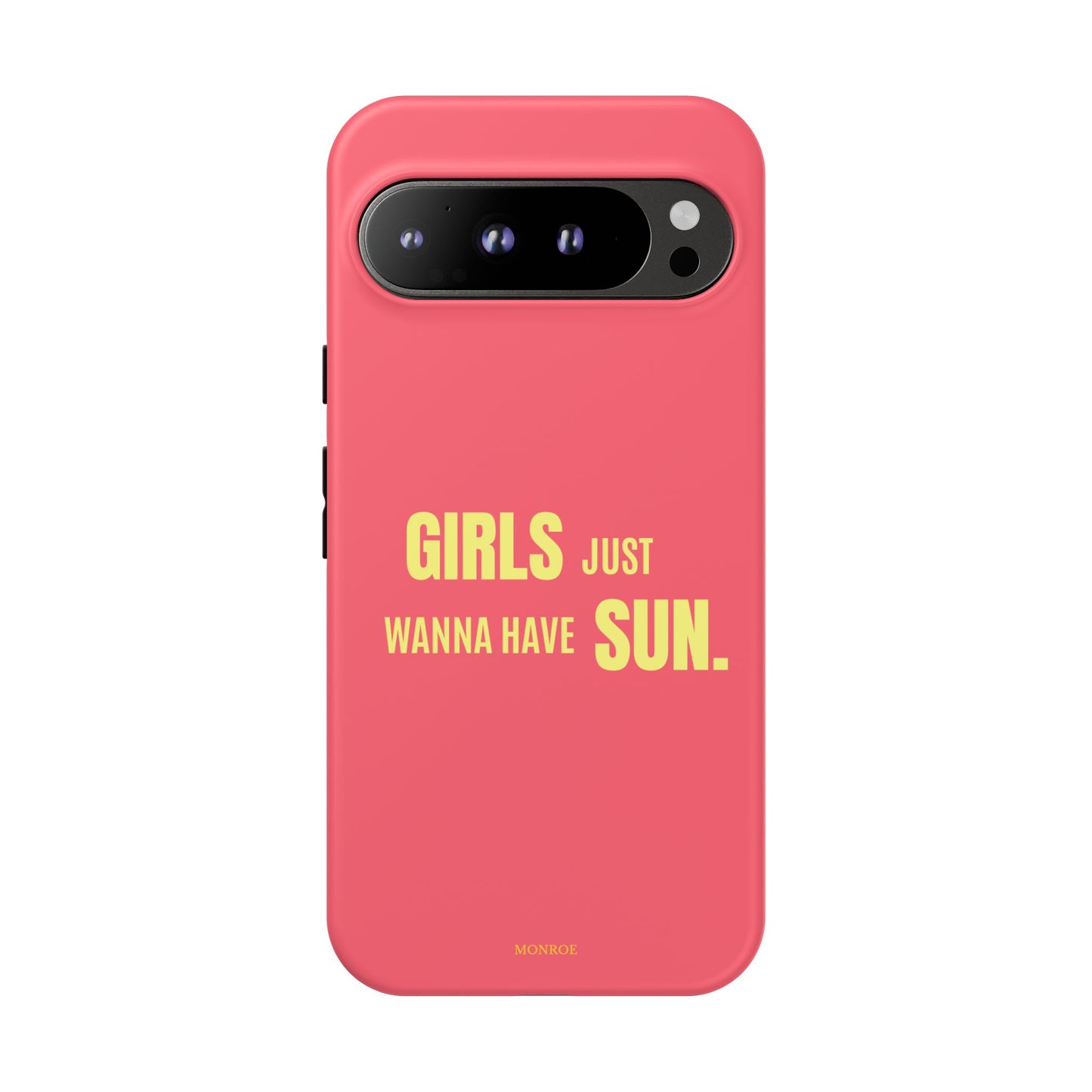 Girls Just Wanna Have Sun Tough Case