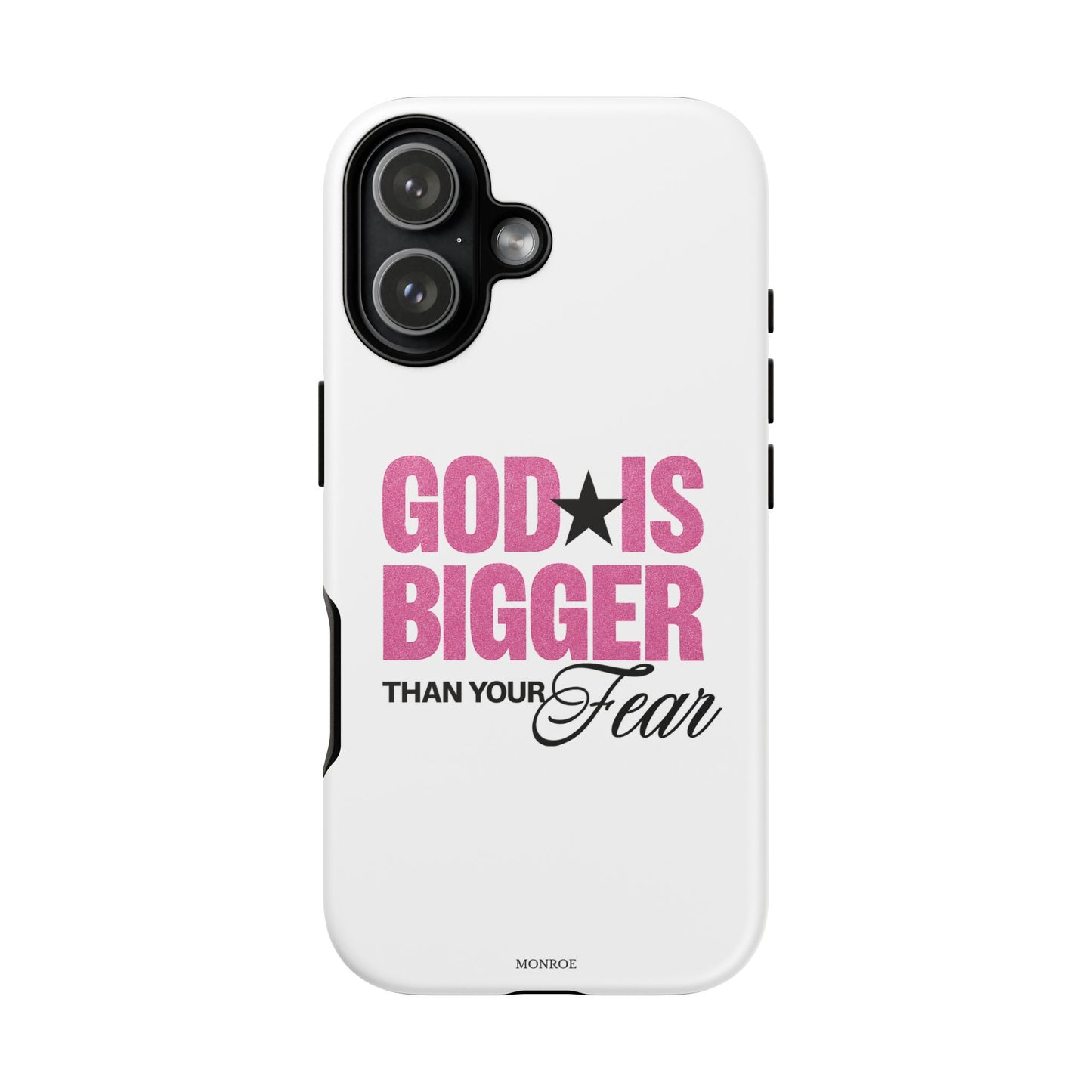 "God Is Bigger Than Your Fear" Tough Case