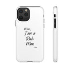 I Am a Rich Man Phone Case
