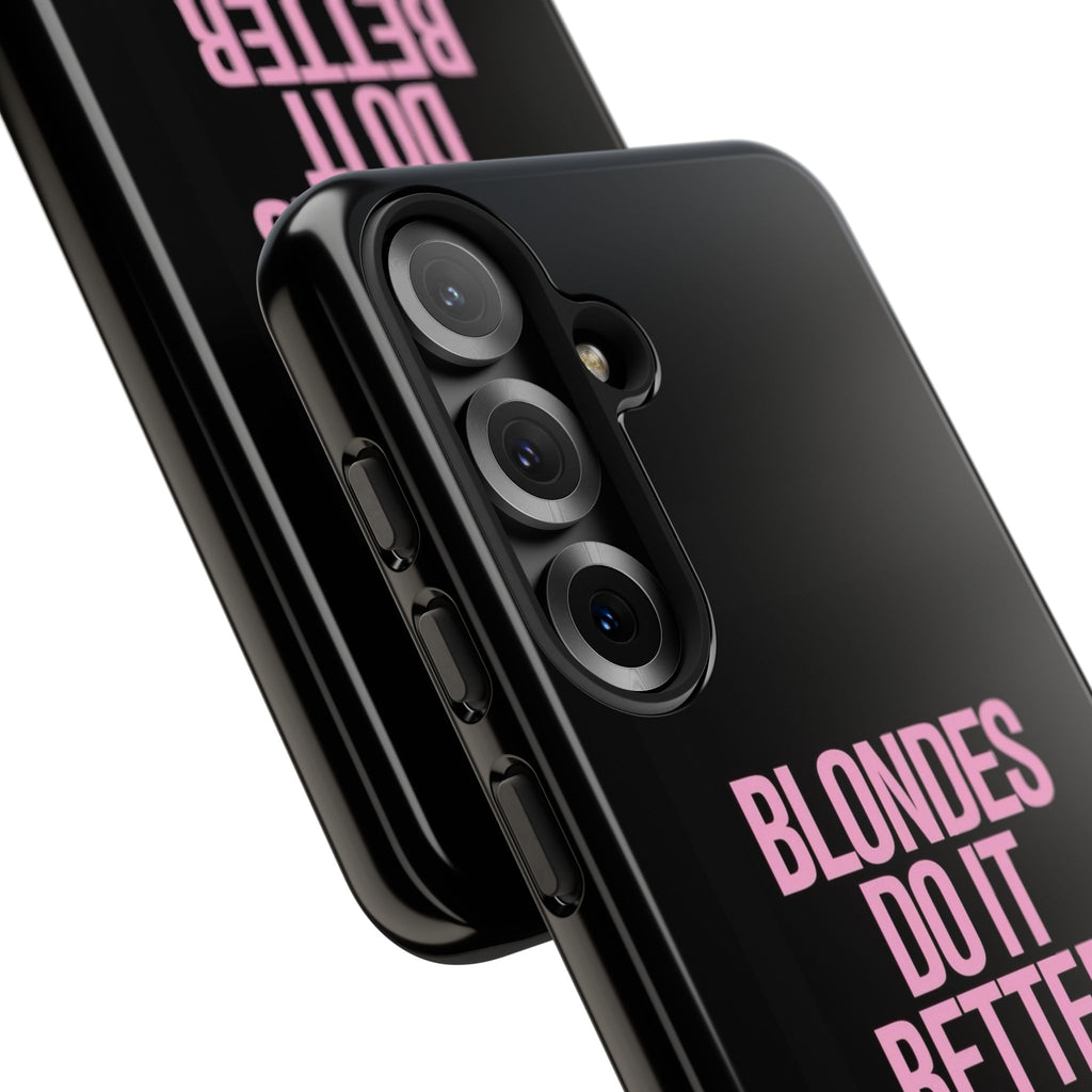 Blondes Do It Better Phone Case
