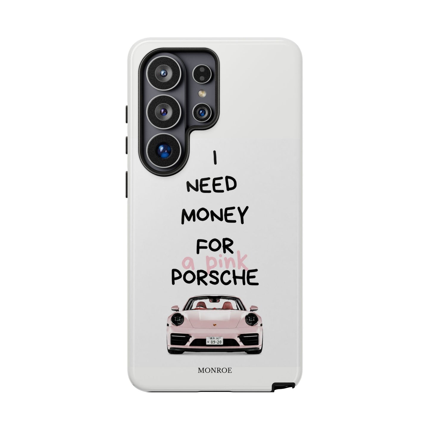 "I Need Money for a Pink Porsch" Tough Case