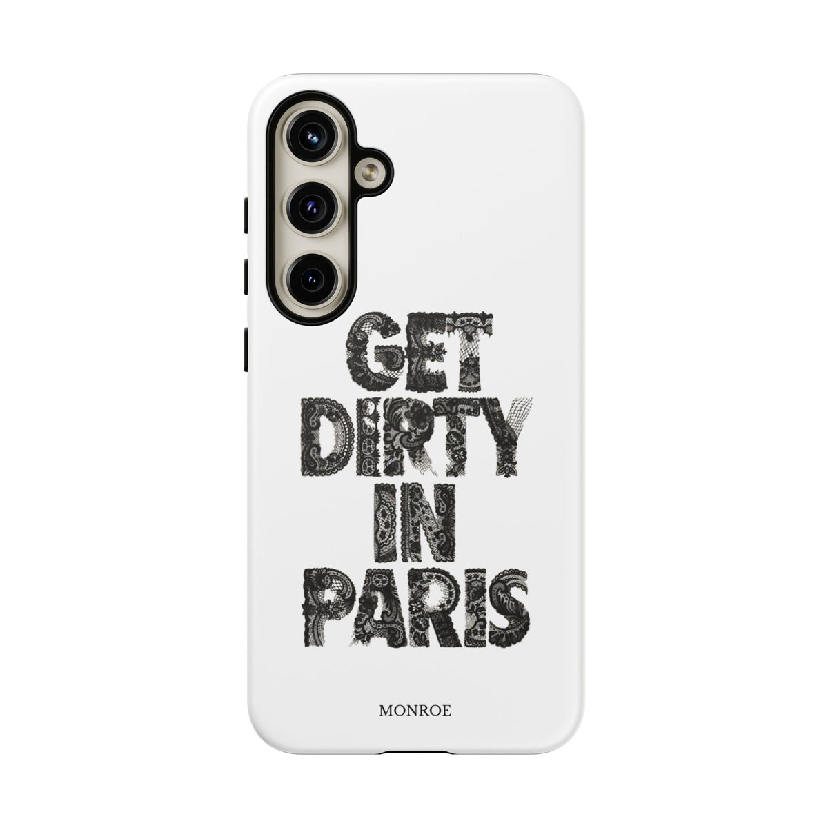Get Dirty in Paris Phone Case