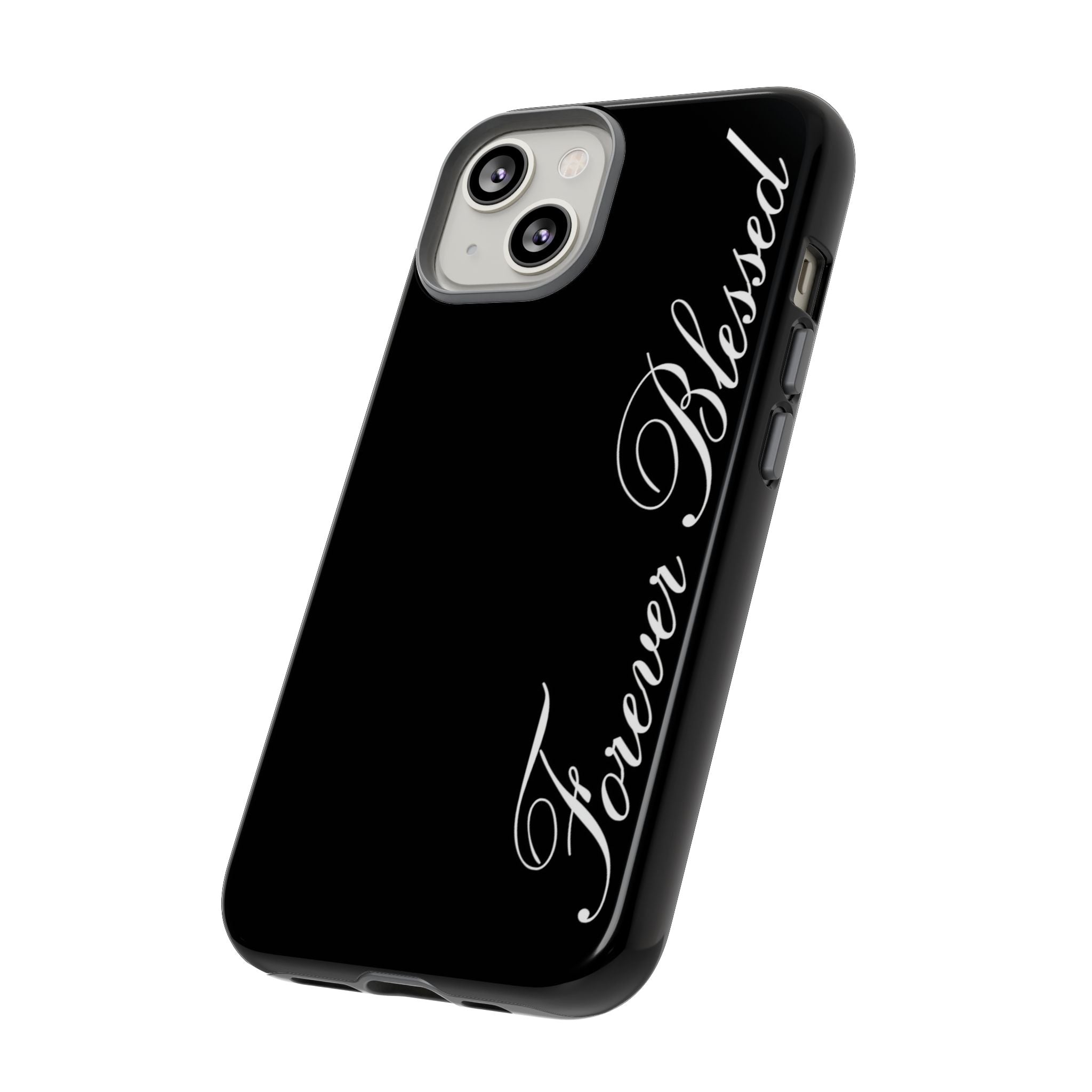 "Forever Blessed" Black Phone Cover