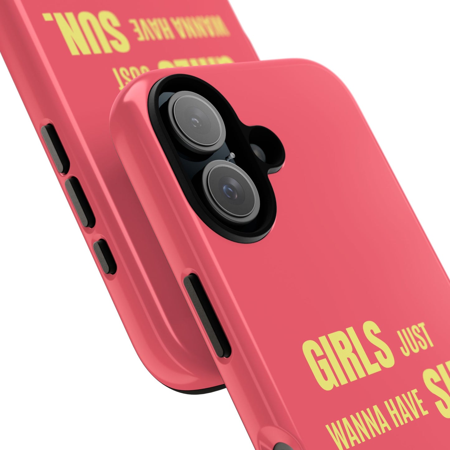 Girls Just Wanna Have Sun Tough Case