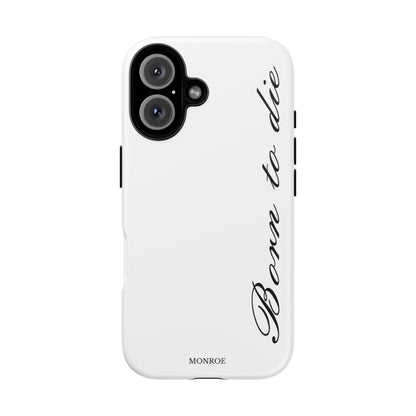 Born to Die Script Tough Case