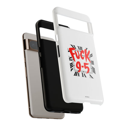 No 9-5 Tough Case