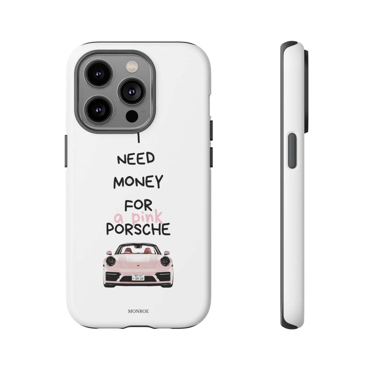 "I Need Money for a Pink Porsch" Tough Case