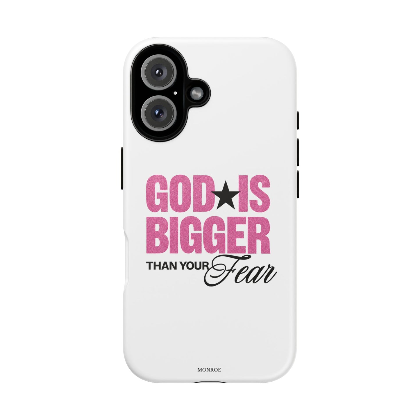 "God Is Bigger Than Your Fear" Tough Case