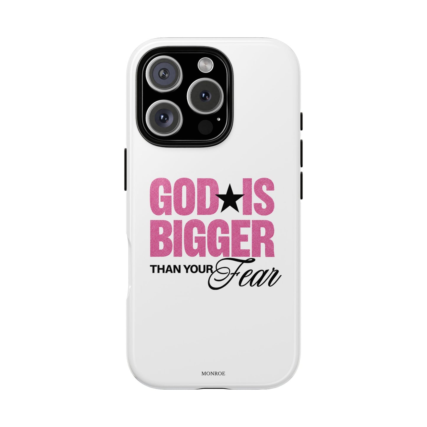 "God Is Bigger Than Your Fear" Tough Case