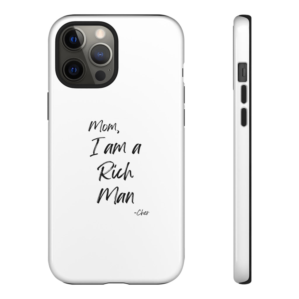 I Am a Rich Man Phone Case