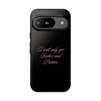 “I Will Only Get Richer and Prettier" Tough Phone Case