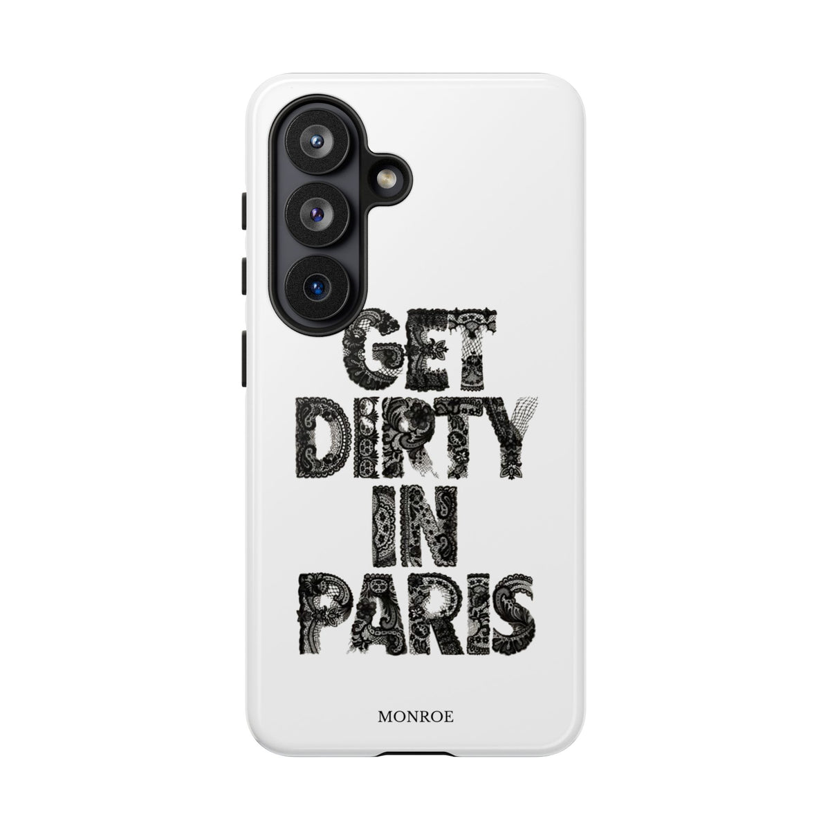 Get Dirty in Paris Phone Case