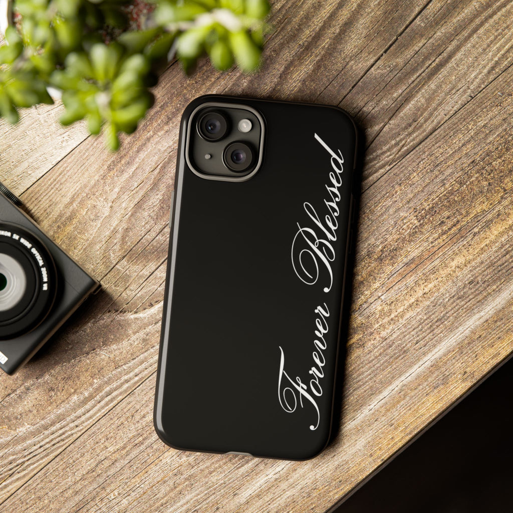 "Forever Blessed" Black Phone Cover
