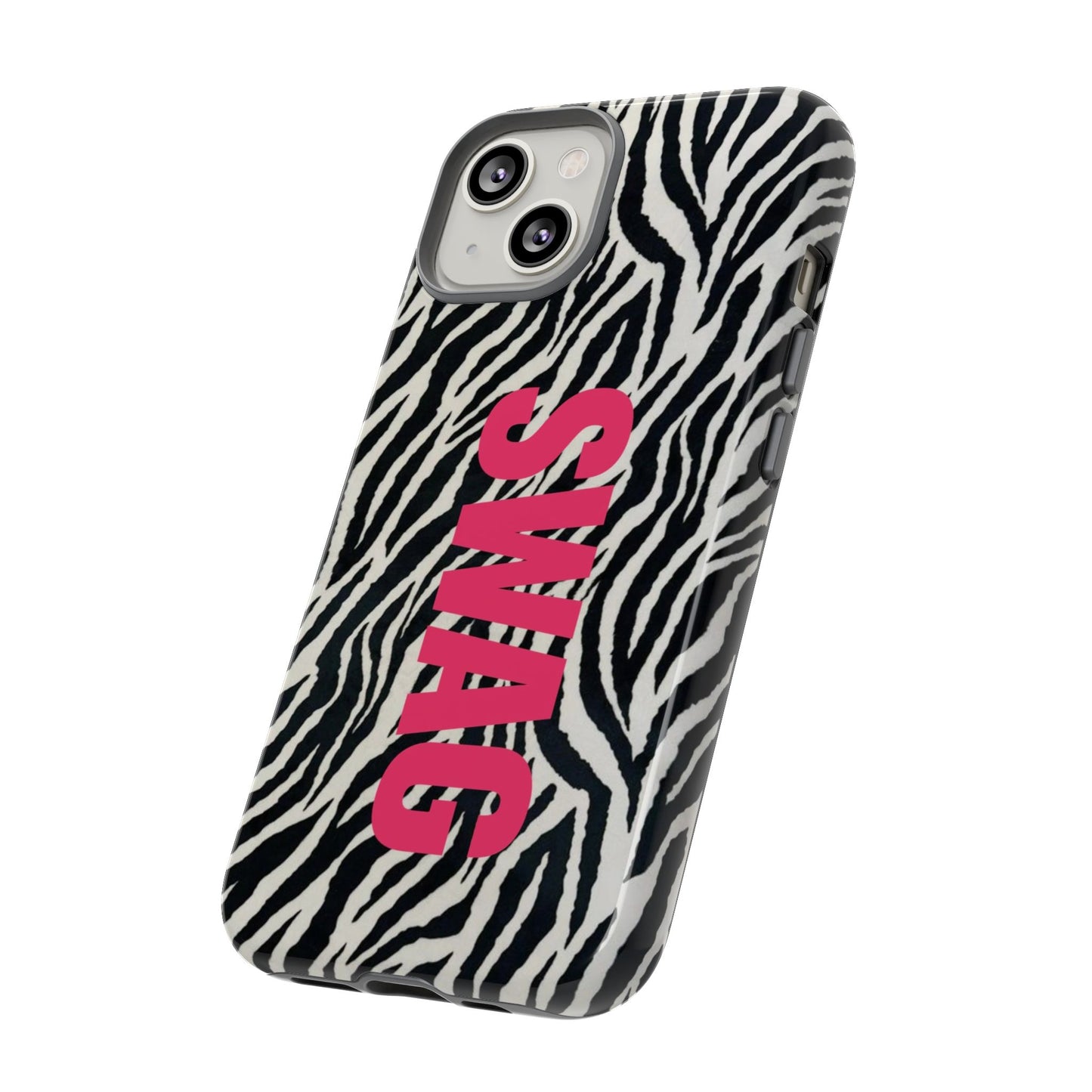 Zebra Print  "SWAG" Tough Case