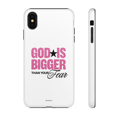 "God Is Bigger Than Your Fear" Tough Case