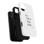 I Am a Rich Man Phone Case