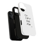I Am a Rich Man Phone Case