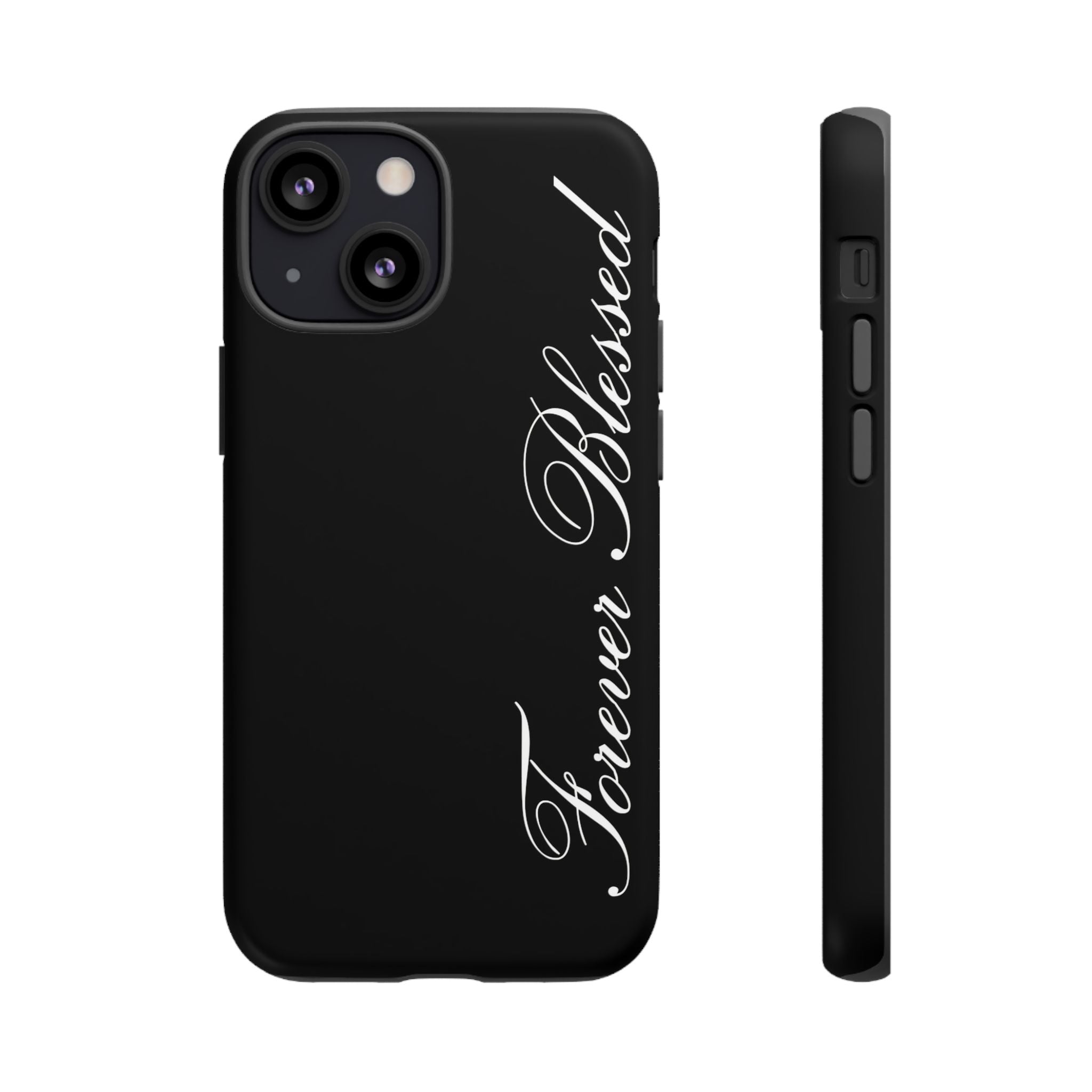 "Forever Blessed" Black Phone Cover