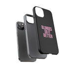 Blondes Do It Better Phone Case