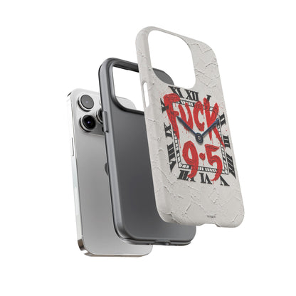 "F*** 9–5" Tough Case